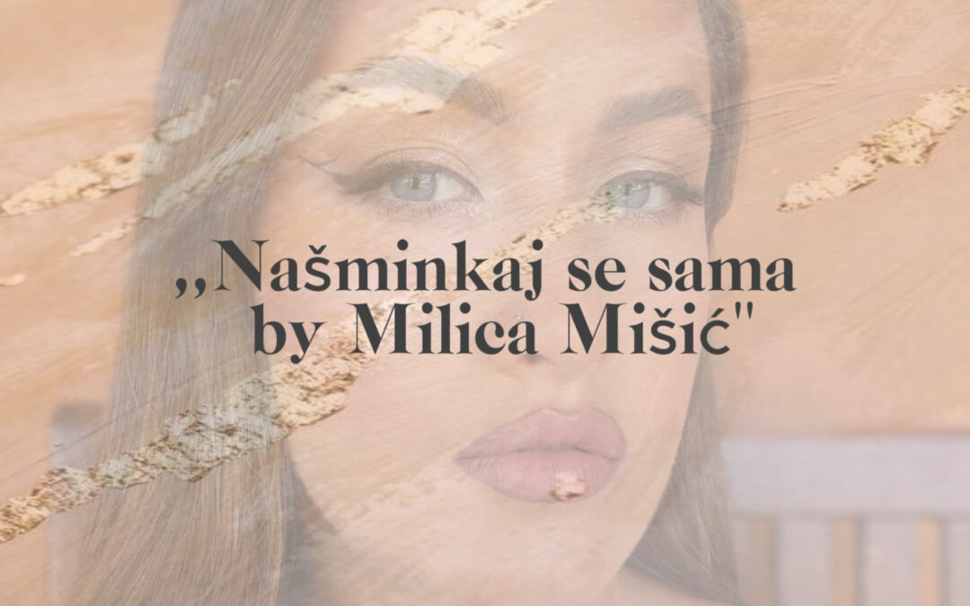 Nasminkaj se sama by Milica Misic